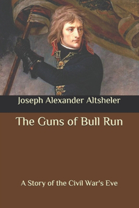 The Guns of Bull Run