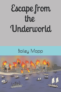 Escape from the Underworld