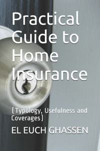 Practical Guide to Home Insurance