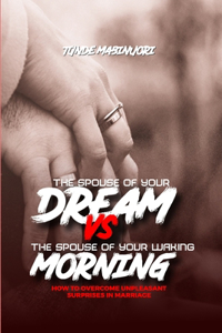 The Spouse of Your Dream vs. the Spouse of Your Waking Morning
