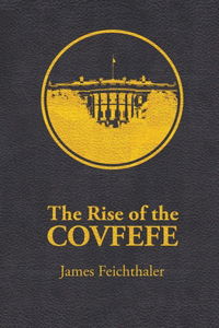 Rise of the COVFEFE