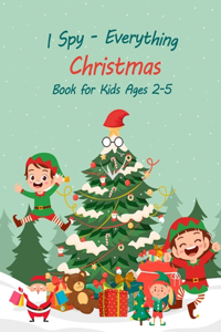 I Spy - Everything Christmas Book for Kids Ages 2-5