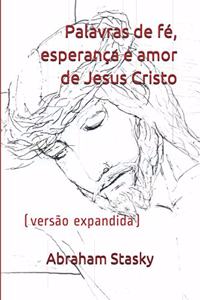 Palavras de fé, esperança e amor de Jesus Cristo