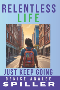 Relentless Life