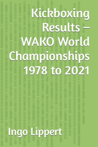 Kickboxing Results - WAKO World Championships 1978 to 2021