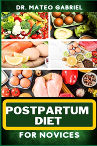 Postpartum Diet for Novices
