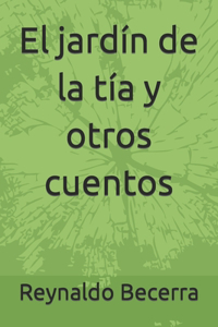 El jardín de la tía y otros cuentos