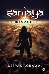 Sanjaya: The Dilemma of Seer