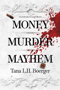 Money, Murder, Mayhem