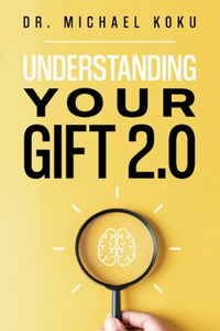 Understanding Your Gift 2.0