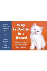 Why Is Daddy in a Dress?