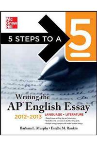 Writing the AP English Essay, 2012-2013