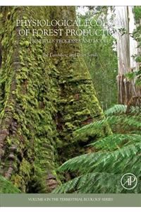 Physiological Ecology of Forest Production