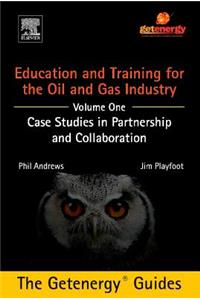 Education and Training for the Oil and Gas Industry: Case Studies in Partnership and Collaboration Custom