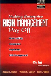 Making Enterprise Risk Management Pay Off