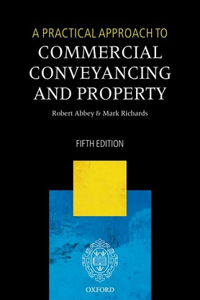 Practical Approach to Commercial Conveyancing and Property