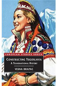 Constructing Yugoslavia