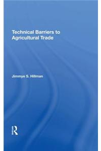 Technical Barriers to Agricultural Trade