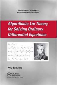 Algorithmic Lie Theory for Solving Ordinary Differential Equations