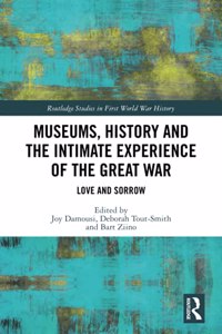 Museums, History and the Intimate Experience of the Great War