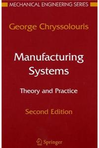 Manufacturing Systems: Theory and Practice