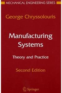 Manufacturing Systems: Theory and Practice