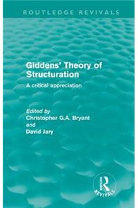 Giddens' Theory of Structuration