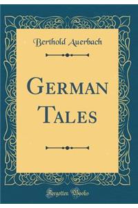 German Tales (Classic Reprint)