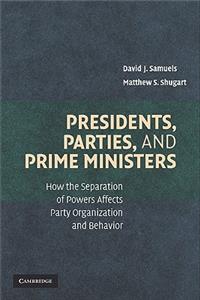 Presidents, Parties, and Prime Ministers