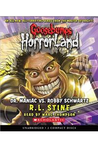 Dr. Maniac vs. Robby Schwartz (Goosebumps Horrorland #5)