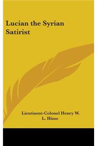 Lucian the Syrian Satirist