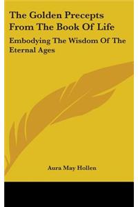 Golden Precepts From The Book Of Life