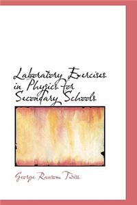 Laboratory Exercises in Physics for Secondary Schools