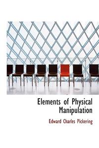 Elements of Physical Manipulation