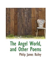 The Angel World, and Other Poems