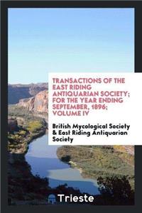 Transactions of the East Riding Antiquarian Society; For the Year Ending September, 1896; Volume IV