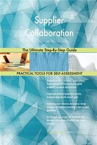 Supplier Collaboration The Ultimate Step-By-Step Guide