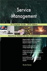 Service Management A Complete Guide - 2019 Edition