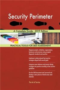 Security Perimeter A Complete Guide - 2019 Edition