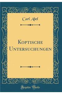 Koptische Untersuchungen (Classic Reprint)