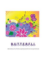 B.U.T.T.E.R.F.L.I
