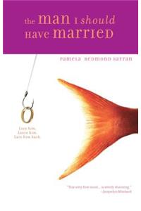 The Man I Should Have Married