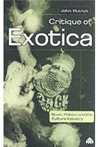 Critique of Exotica: Music, Politics and the Culture Industry