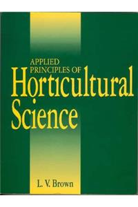 Applied Principles of Horticultural Science