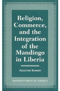 Religion, Commerce, and the Integration of the Mandingo in Liberia