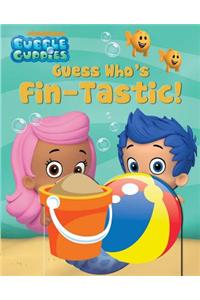 Bubble Guppies Guess Who's Fin-Tastic!