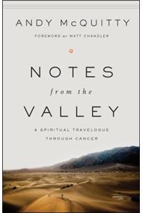 Notes from the Valley: A Spiritual Travelogue Through Cancer