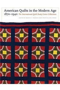 American Quilts in the Modern Age, 1870-1940