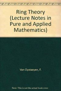 Ring Theory (Lecture Notes in Pure and Applied Mathematics)