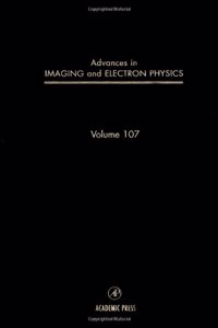 Advances in Imaging and Electron Physics (Volume 107)